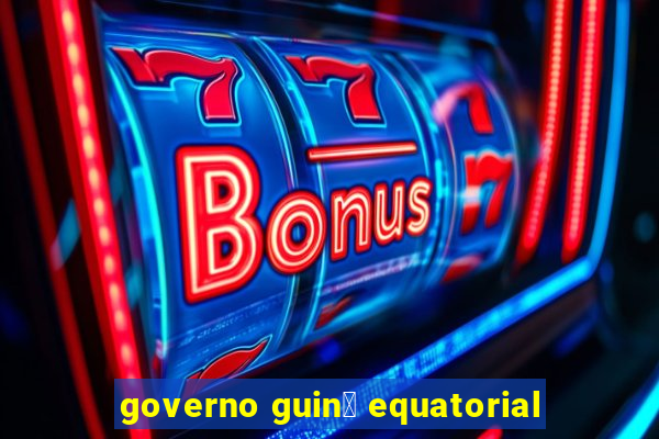 governo guin茅 equatorial