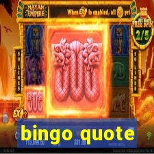 bingo quote