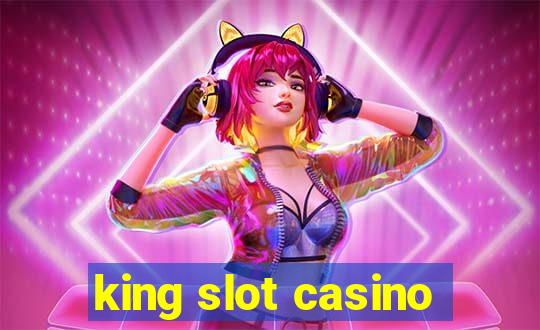 king slot casino