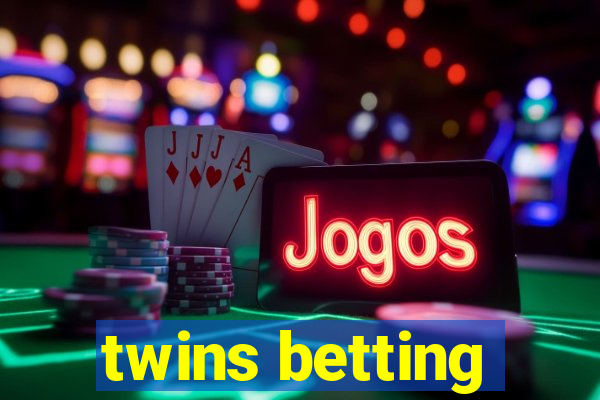 twins betting