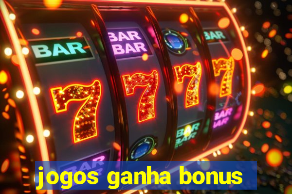 jogos ganha bonus