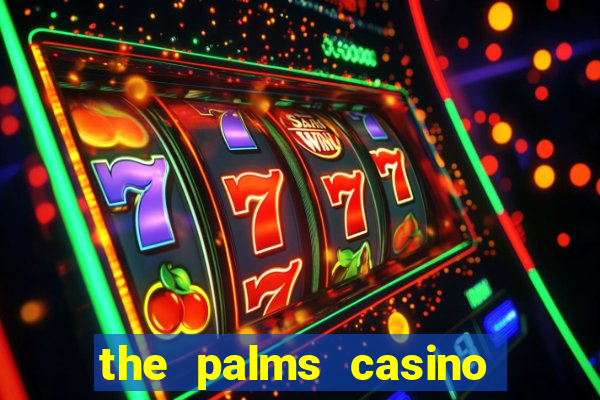 the palms casino las vegas nv