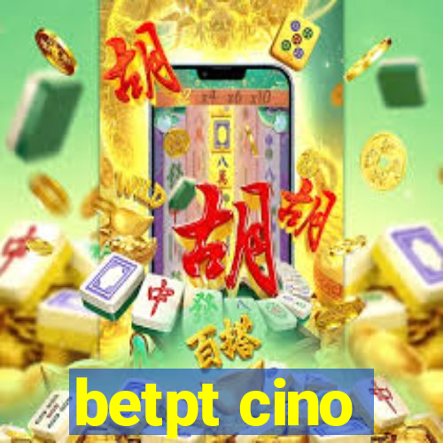 betpt cino