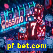 pf bet.com