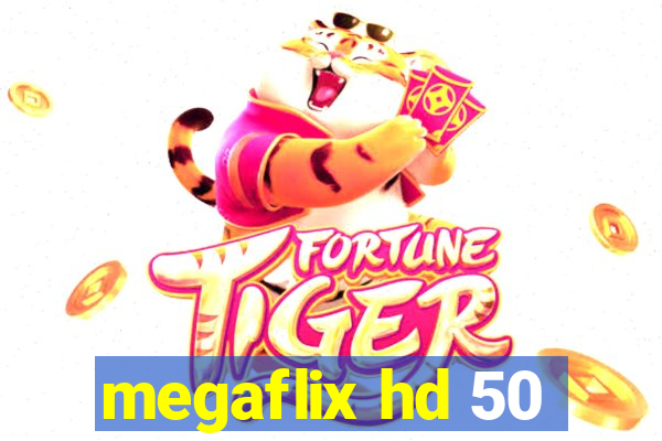 megaflix hd 50