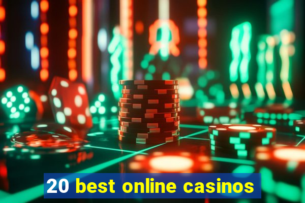 20 best online casinos