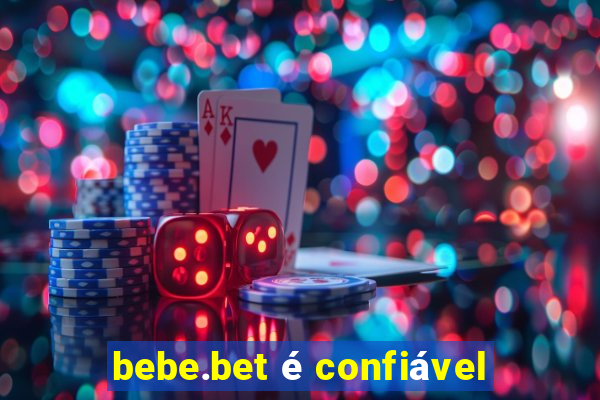 bebe.bet é confiável