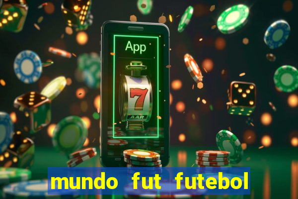 mundo fut futebol ao vivo