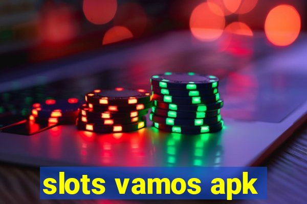 slots vamos apk