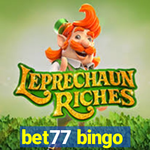 bet77 bingo