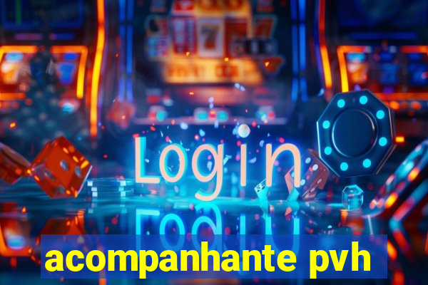 acompanhante pvh