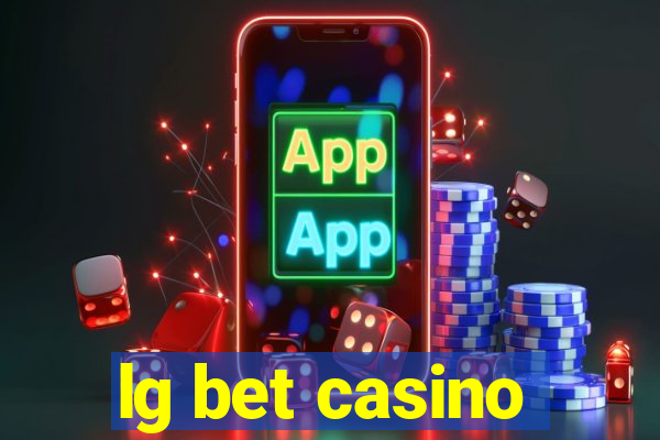 lg bet casino