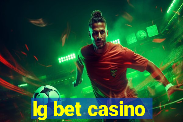 lg bet casino