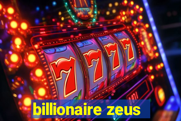 billionaire zeus