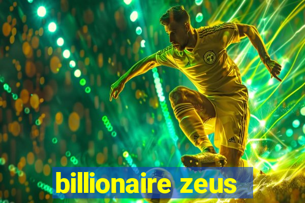 billionaire zeus