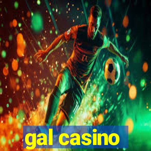 gal casino