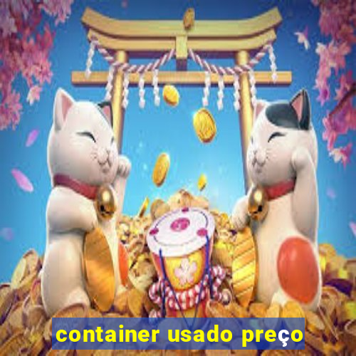 container usado preço