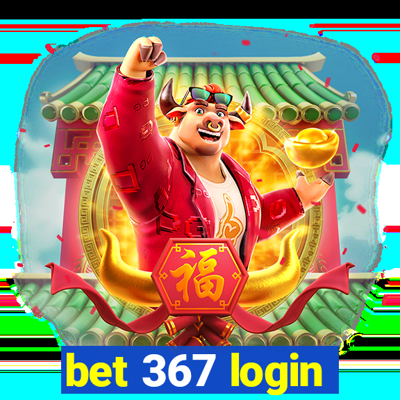 bet 367 login