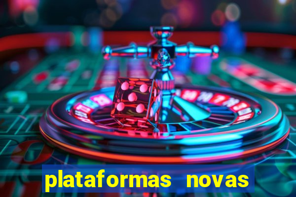 plataformas novas de apostas