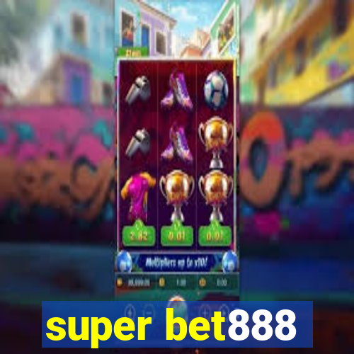 super bet888