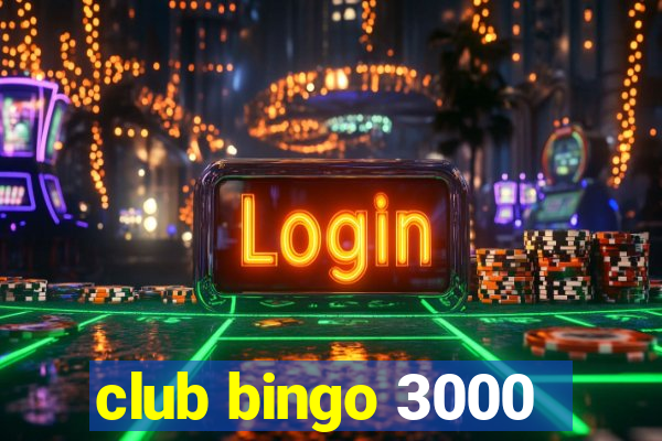 club bingo 3000