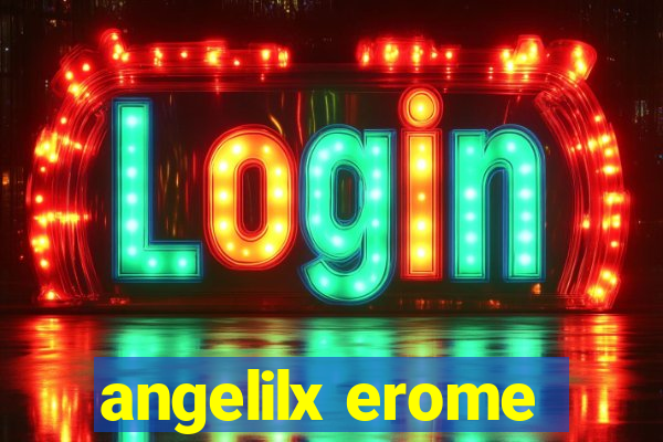 angelilx erome