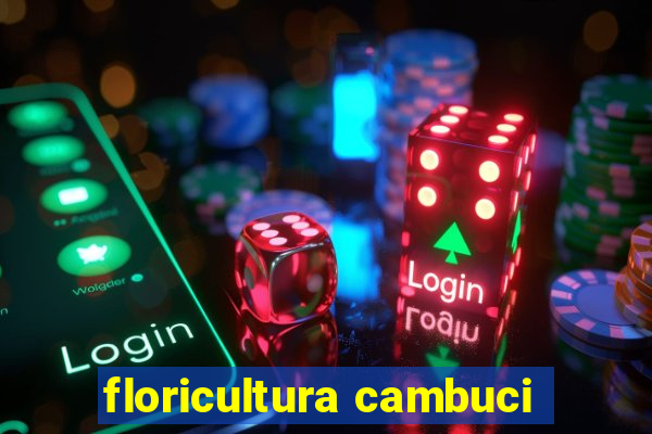 floricultura cambuci