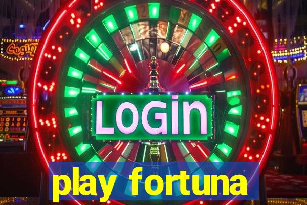 play fortuna