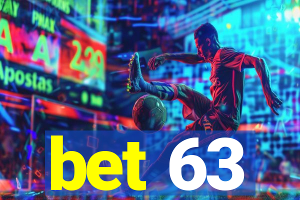 bet 63