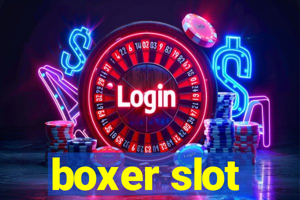 boxer slot