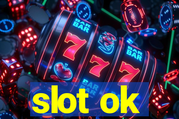 slot ok