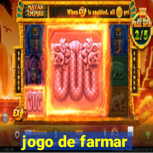 jogo de farmar