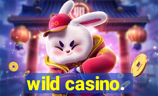 wild casino.