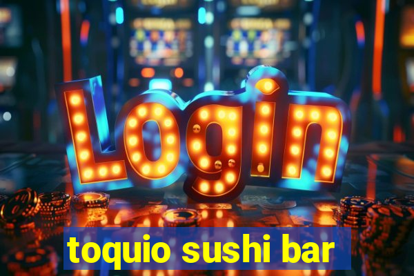 toquio sushi bar