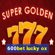 600bet lucky ox