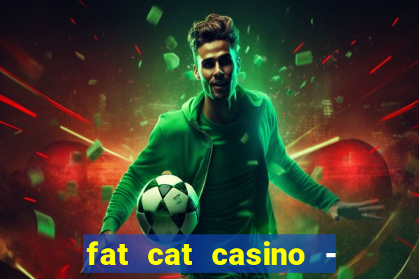 fat cat casino - slots game