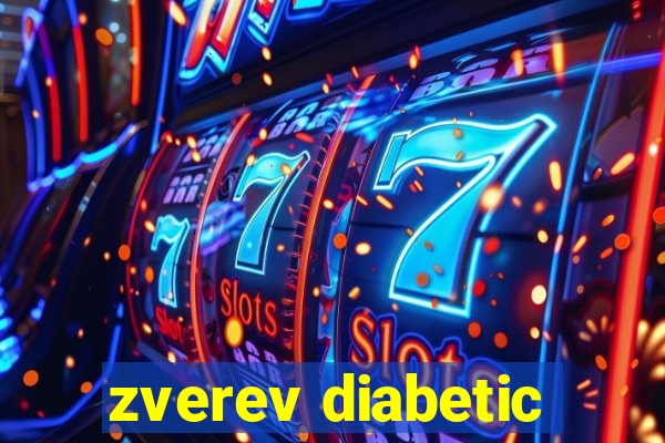 zverev diabetic