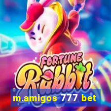 m.amigos 777 bet