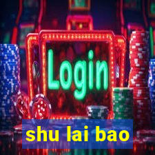 shu lai bao