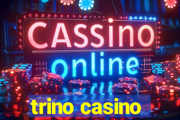 trino casino