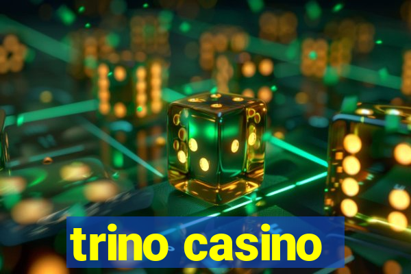 trino casino