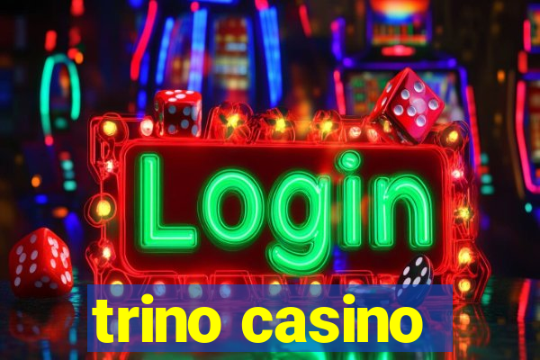 trino casino