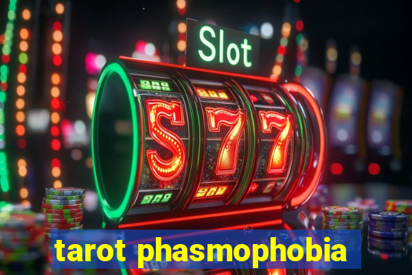 tarot phasmophobia