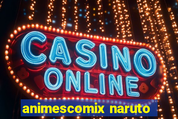 animescomix naruto