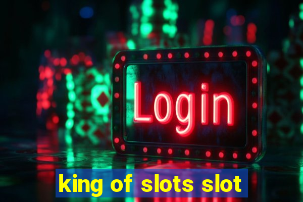 king of slots slot