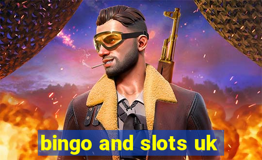 bingo and slots uk