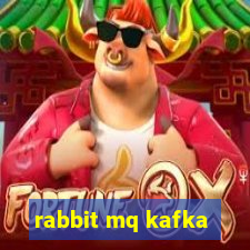 rabbit mq kafka