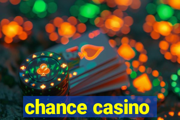 chance casino