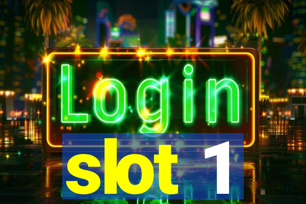 slot 1