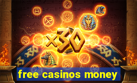 free casinos money